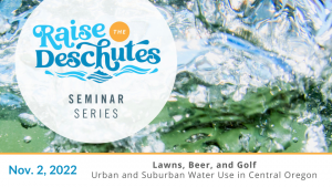 Lawns, Beer and Golf: Urban and Suburban Water Use in Central Oregon @ Open Space Event Studios