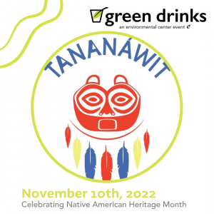 November Green Drinks at Tananáwit @ Tananáwit