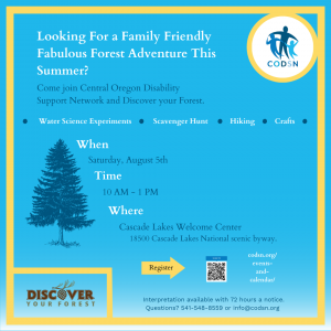 Come join Central Oregon Disability Support Network and Discover your Forest @ Cascade Lakes Welcome Center