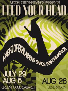 FEED YOUR HEAD - A night filled with exhilaration dance performances @ The Greenhouse Cabaret